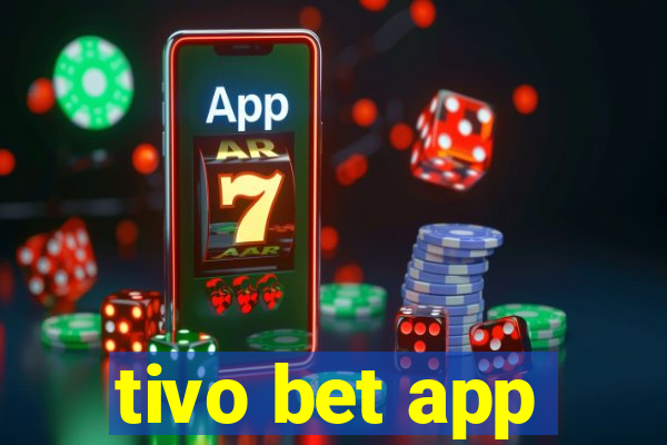 tivo bet app